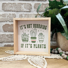 Load image into Gallery viewer, It's Not Hoarding if it's Plants - Plant Canvas Art - Framed