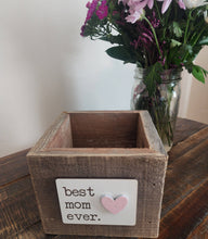 Load image into Gallery viewer, Rustic Best Mom Ever Reclaimed Wood Planter Box