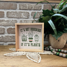 Load image into Gallery viewer, It's Not Hoarding if it's Plants - Plant Canvas Art - Framed