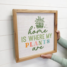 Load image into Gallery viewer, Home Is Where My Plants Are - Cute Plant Word Sign - Framed
